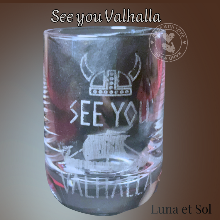 Shot Glas See You in Valhalla – Nordische Kraft im Kristallglas